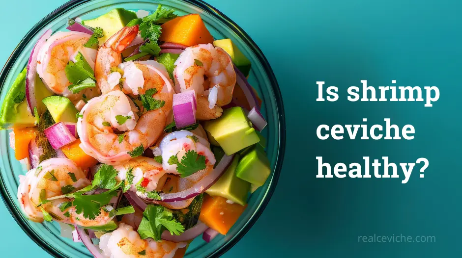 is shrimp ceviche healthy